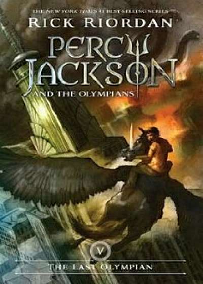 The Last Olympian (Percy Jackson & the Olympians ' 5), Paperback/Rick Riordan