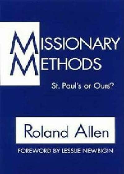 Missionary Methods: St. Paul's or Our's', Paperback/Roland Allen