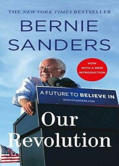 Our Revolution: A Future to Believe in, Paperback/Bernie Sanders