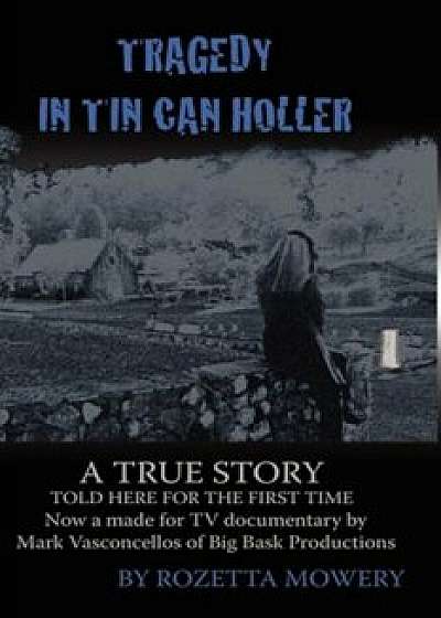 Tragedy in Tin Can Holler, Paperback/Rozetta Mowery