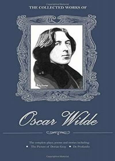The Collected Works of Oscar Wilde (Wordsworth Library Collection)/Oscar Wilde
