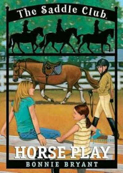 Horse Play, Paperback/Bonnie Bryant
