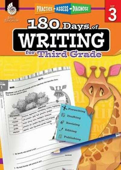 180 Days of Writing for Third Grade (Grade 3): Practice, Assess, Diagnose, Paperback/Kristi Sturgeon
