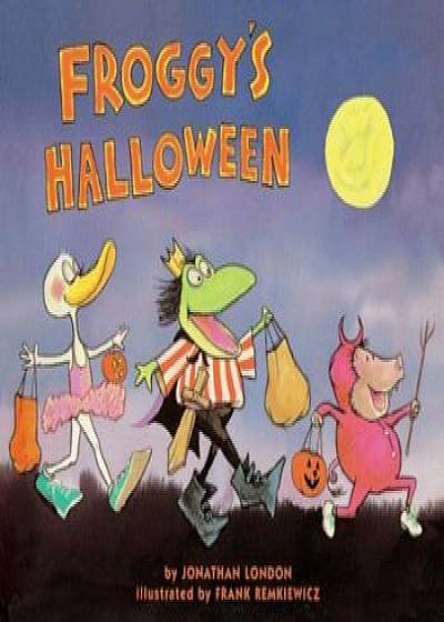 Froggy's Halloween, Hardcover/Jonathan London