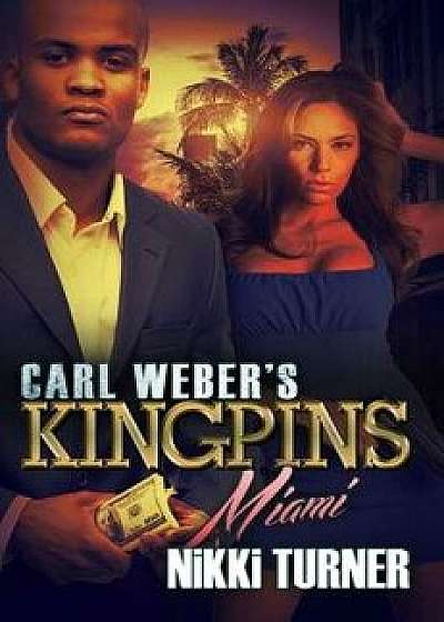 Carl Weber's Kingpins: Miami/Nikki Turner