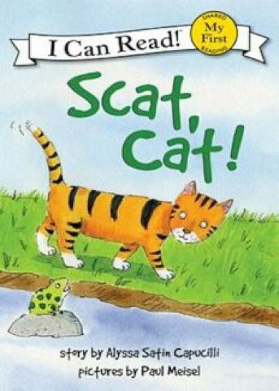 Scat, Cat!, Hardcover/Alyssa Satin Capucilli