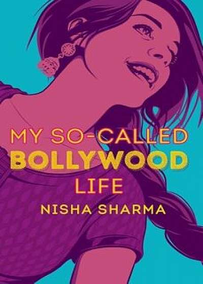 My So-Called Bollywood Life, Hardcover/Nisha Sharma