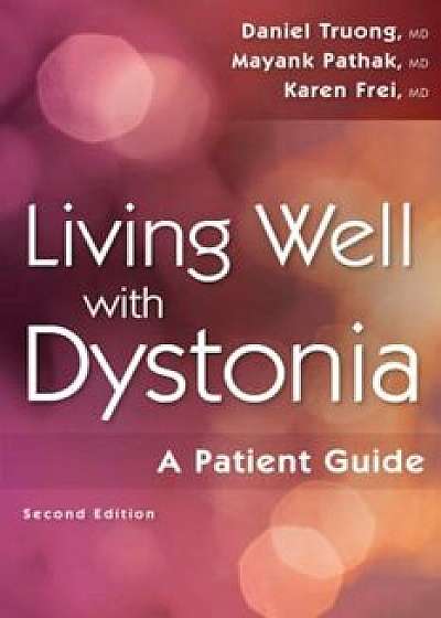 Living Well with Dystonia, Paperback/Daniel Truong