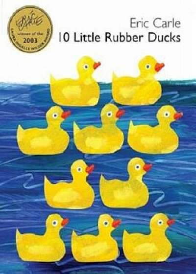 10 Little Rubber Ducks, Hardcover/Eric Carle