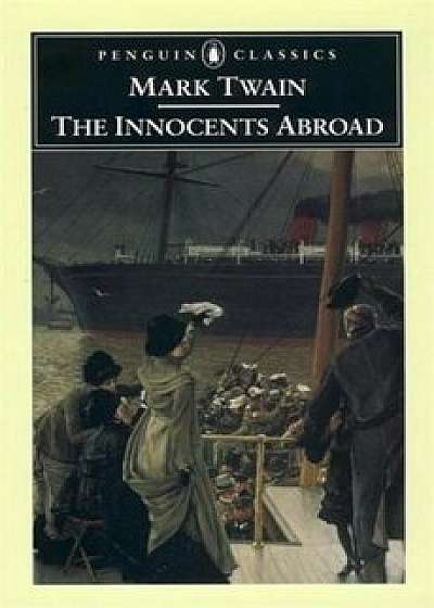 The Innocents Abroad, Paperback/Mark Twain