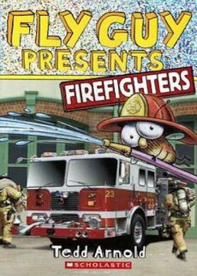 Firefighters, Hardcover/Tedd Arnold