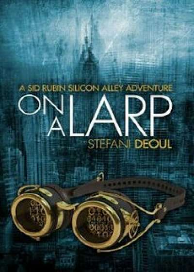On a Larp, Paperback/Stefani Deoul