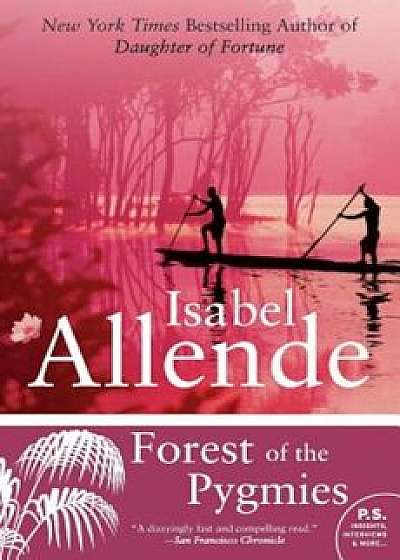 Forest of the Pygmies, Paperback/Isabel Allende