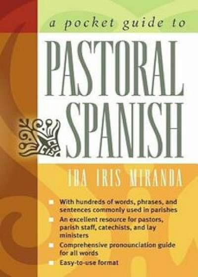 A Pocket Guide to Pastoral Spanish, Paperback/Ida Iris Miranda