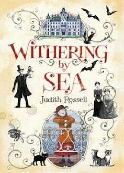 Withering-By-Sea, Hardcover/Judith Rossell