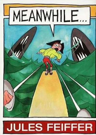 Meanwhile..., Paperback/Jules Feiffer