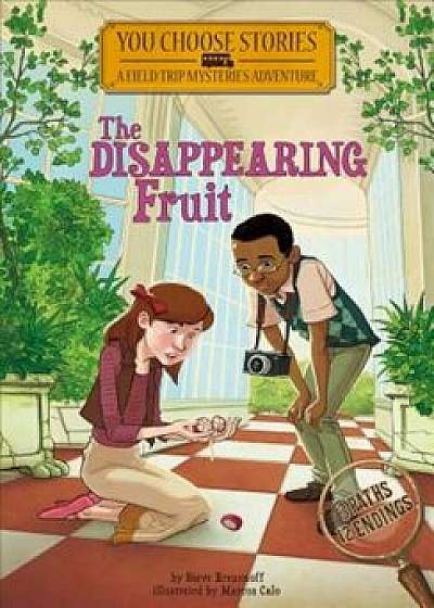 The Disappearing Fruit: An Interactive Mystery Adventure, Paperback/Steve Brezenoff