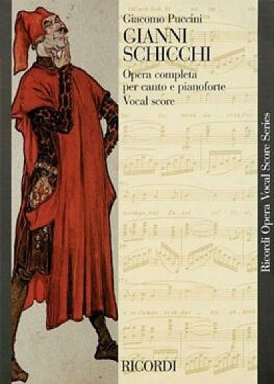Gianni Schicchi: Opera Vocal Score, Paperback/Giacomo Puccini