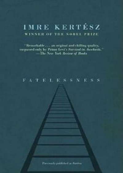 Fatelessness, Paperback/Imre Kertesz