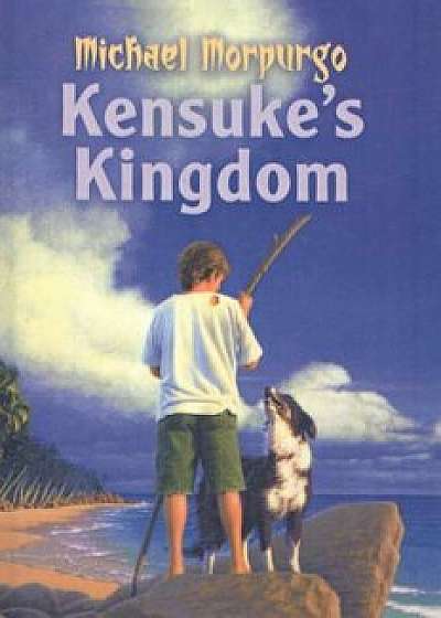 Kensuke's Kingdom, Hardcover/Michael Morpurgo M.B.E .