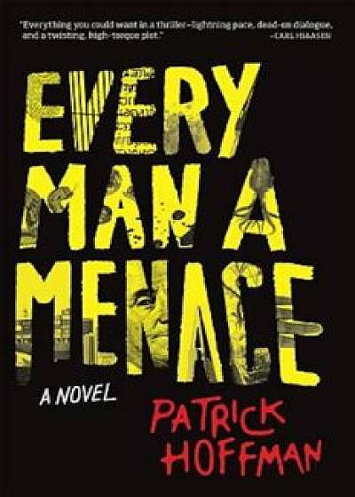 Every Man a Menace, Hardcover/Patrick Hoffman