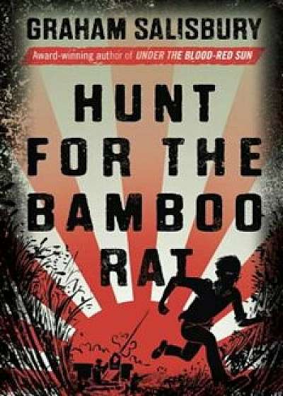 Hunt for the Bamboo Rat, Paperback/Graham Salisbury