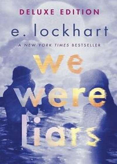 We Were Liars Deluxe Edition, Hardcover/E. Lockhart