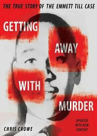 Getting Away with Murder, Hardcover/Chris Crowe