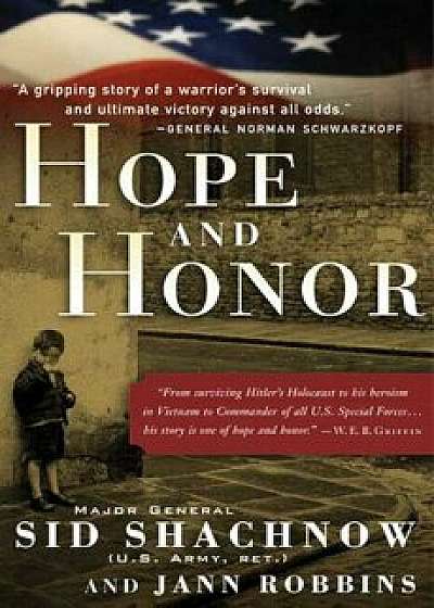 Hope and Honor: A Memoir of a Soldier's Courage and Survival, Paperback/Sidney Shachnow
