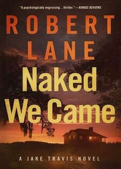 Naked We Came, Paperback/Robert Lane