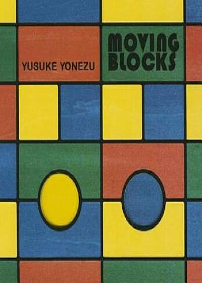 Moving Blocks, Hardcover/Yusuke Yonezu