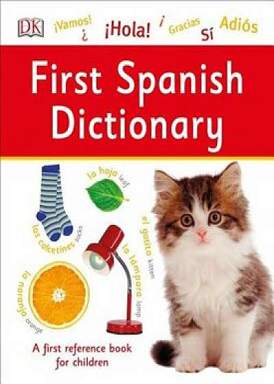 First Spanish Dictionary, Hardcover/DK
