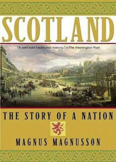 Scotland: The Story of a Nation, Paperback/Magnus Magnusson