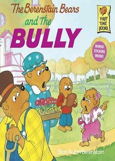 The Berenstain Bears and the Bully, Paperback/Stan Berenstain