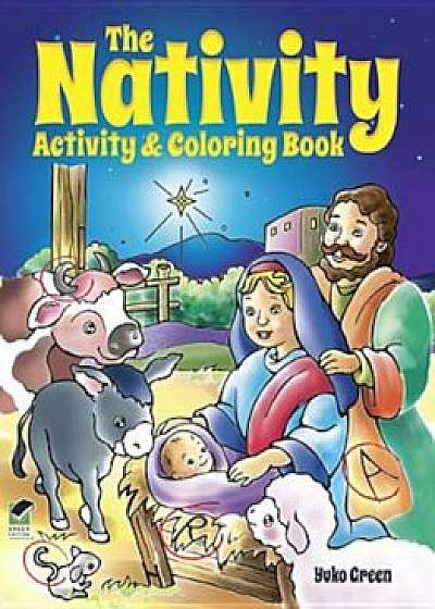 The Nativity Activity & Coloring Book, Paperback/Yuko Green