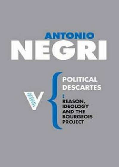 Political Descartes, Paperback/Antonio Negri