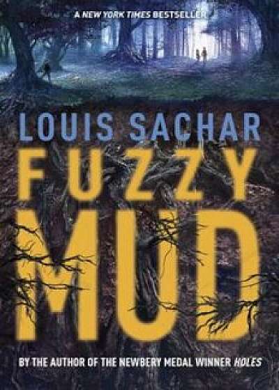 Fuzzy Mud, Hardcover/Louis Sachar