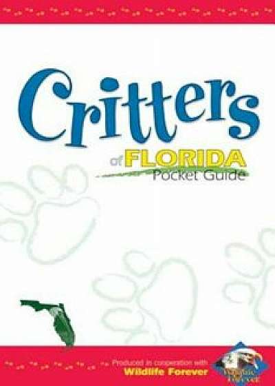 Critters of Florida Pocket Guide, Paperback/Wildlife Forever