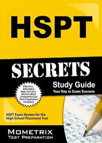 HSPT Secrets, Study Guide: HSPT Exam Review for the High School Placement Test, Paperback/Mometrix Media LLC