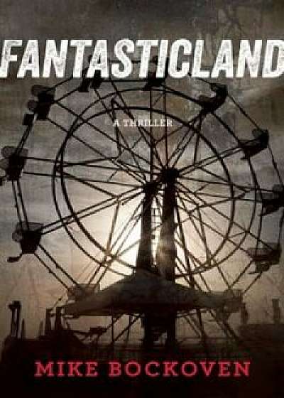 Fantasticland, Hardcover/Mike Bockoven