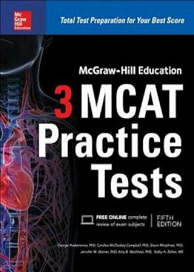 McGraw-Hill Education 3 MCAT Practice Tests, Third Edition, Paperback/George J. Hademenos
