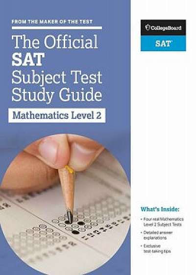 The Official SAT Subject Test in Mathematics Level 2 Study Guide, Paperback/The College Board
