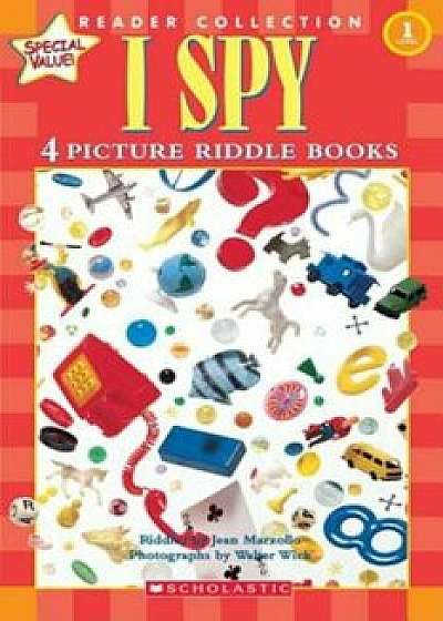 Scholastic Reader Collection Level 1: I Spy: 4 Picture Riddle Books, Hardcover/Jean Marzollo