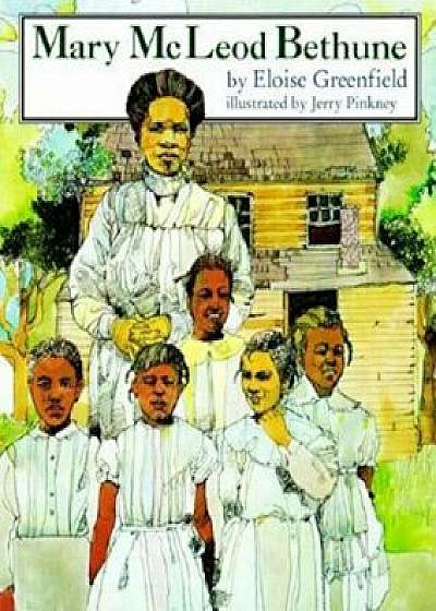 Mary McLeod Bethune, Paperback/Eloise Greenfield