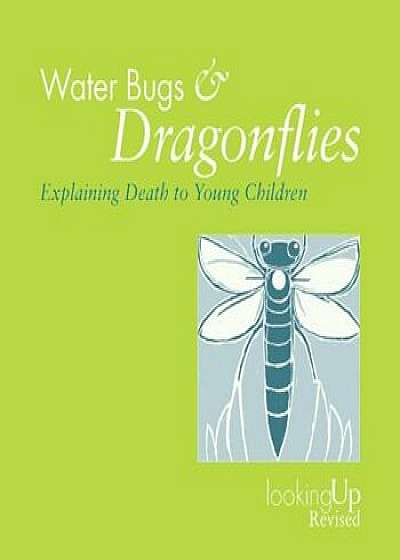 Water Bugs and Dragonflies Explaining Death to Children, Paperback/Doris Stickney