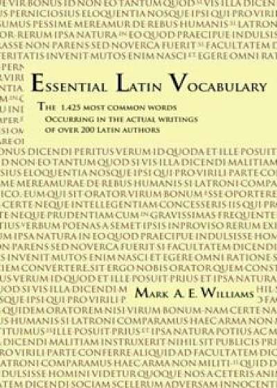 Essential Latin Vocabulary/Mark A. E. Williams