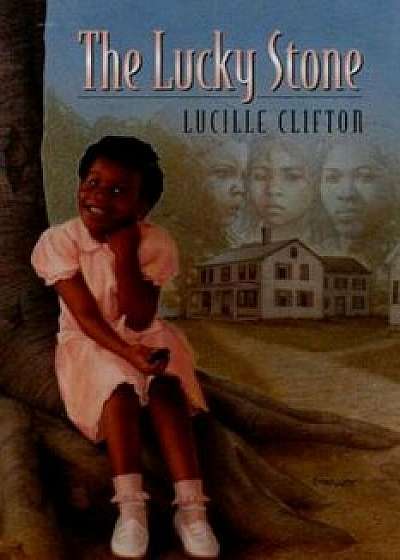The Lucky Stone, Paperback/Lucille Clifton