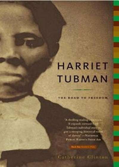 Harriet Tubman: The Road to Freedom, Paperback/Catherine Clinton