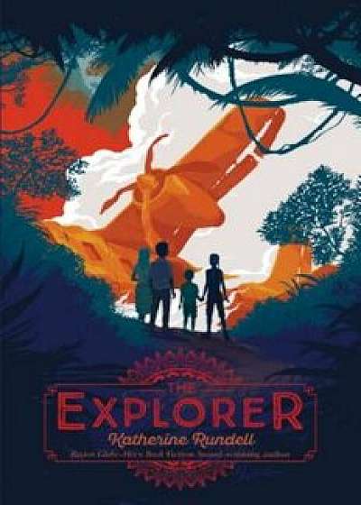 The Explorer, Hardcover/Katherine Rundell