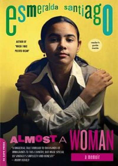 Almost a Woman: A Memoir, Paperback/Esmeralda Santiago